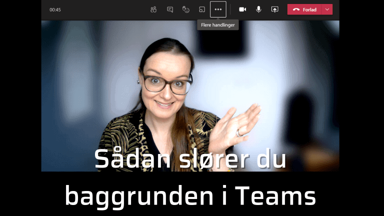 Sådan slører du baggrunden i Teams