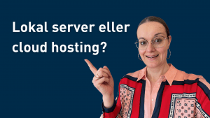 lokal server eller cloud hosting