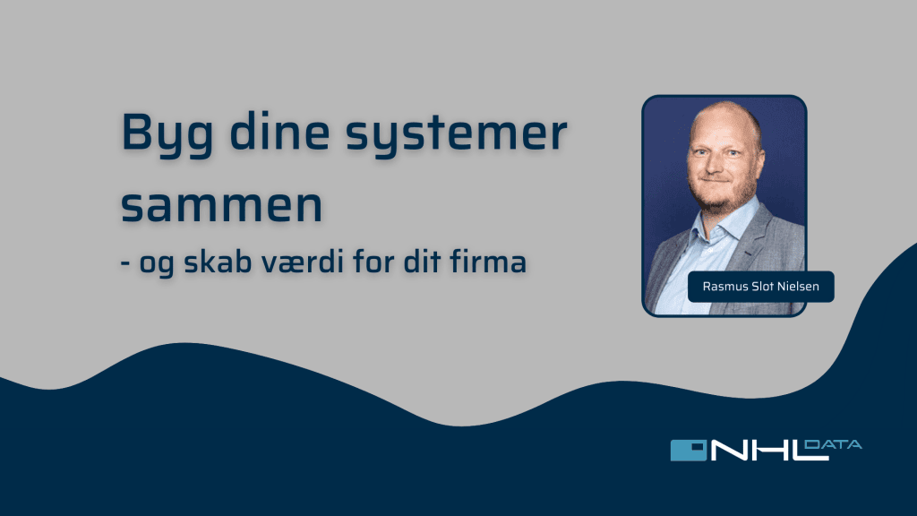 Byg dine systemer sammen