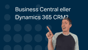 Business Central eller Dynamics 365 CRM